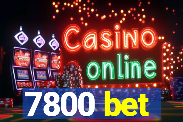 7800 bet